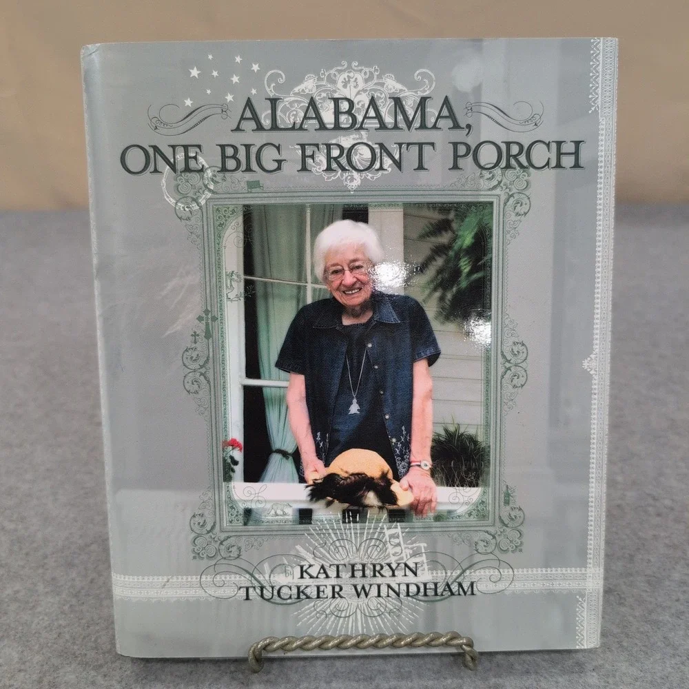Alabama One Big Front Porch Kathryn Tucker Windham Hardcover 2007 NewSouth Books